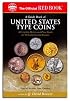 A Guide Book Of United States Type Coins: A Complete History And Price Guide For The Collector And Investor (The Official Red Book)
