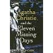 Agatha Christie and the Eleven Missing Days