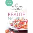 Les Meilleures Recettes de beaut� naturelle