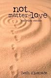 Not a Matter of Love (Many Voices Project)