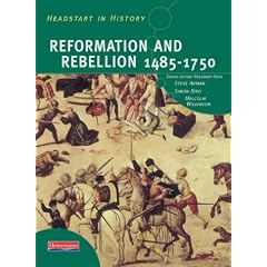 Headstart In History: Reformation & Rebellion 1485-1750