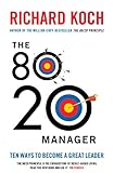 The 80/20 manager : [ten ways to become a great leader]