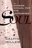 An Owner s Manual for the Unfinished Soul
