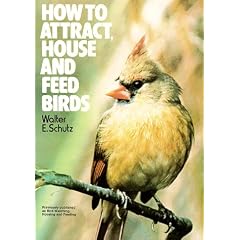 How to Attract, House and Feed Birds: Forty-Eight Plans for Bird Feeders and Houses You Can Make