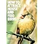 How to Attract, House and Feed Birds: Forty-Eight Plans for Bird Feeders and Houses You Can Make