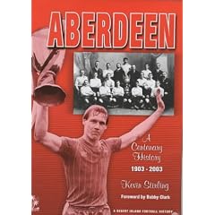 Aberdeen: A Centenary History 1903-2003 (Desert Island Football Histories)