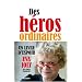 Des h�ros ordinaires