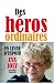 Des héros ordinaires