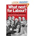 What Next For Labour? Ideas for a new generation