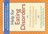 Help for Eating Disorders: A Parents' Guide to Symptoms, Causes and Treatments
