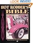 Hot Rodder's Bible: The Ultimate Guide to Building Your Dream Machine (Motorbooks Workshop)