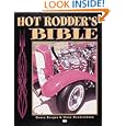 Hot Rodder's Bible: The Ultimate Guide to Building Your Dream Machine (Motorbooks... by Steve Hendrickson