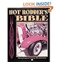 Hot Rodder's Bible: The Ultimate Guide to Building Your Dream Machine (Motorbooks Workshop)