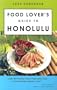 Food Lover's Guide to Honolulu