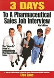 3 Days to a Pharmaceutical Sales Job Interview, 2004-2005 Edition