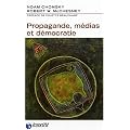 Propagande, m�dias et d�mocratie