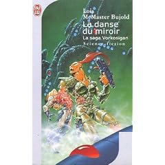 La saga Vorkosigan : La Danse du miroir