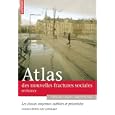 Atlas des nouvelles fractures sociales en France ; Les classes moyennes face � la mondialisation : la tentation du repli