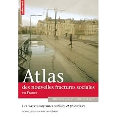 Atlas des nouvelles fractures sociales en France ; Les classes moyennes face � la mondialisation : la tentation du repli