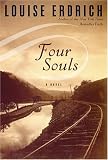 Four Souls: A Novel (Erdrich, Louise)