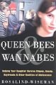 Queen Bees and Wannabees