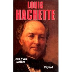 Louis Hachette, le fondateur d'un empire (1880-1920)