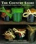 Country Store: Traditional Food, Country Crafts, Natural Decorations