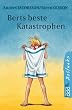 Berts beste Katastrophen. ( Ab 11 J.).