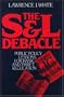 The S&L Debacle: Public Policy Lessons for Bank and Thrift Regulation
