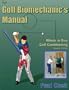 The Golf Biomechanic's Manual: Whole in One Golf Conditioning