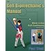 The Golf Biomechanic's Manual: Whole in One Golf Conditioning