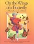 On the Wings of a Butterfly: A Story About Life and Death