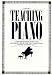 Book Teaching Piano : A Comprehensive Guide and Reference Book for the Instructor (2 Vol's).