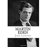 martin eden annotated includes essay and biography