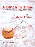A Stitch in Time: A Baseball Chronology, 1845-2000