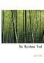 The Rainbow Trail (Large Print Edition)