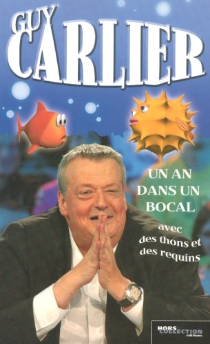 Un an dans un bocal : Avec des thons et des requins Un an dans un bocal : Avec des thons et des requins