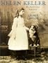 Helen Keller: Rebellious Spirit