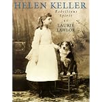 Helen Keller: Rebellious Spirit book cover