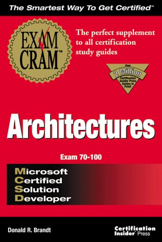 MCSD Architectures Exam Cram (Exam Cram (Coriolis Books))