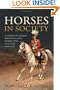 Horses in Society: A Story of Animal Breeding and Marketing Culture, 1800-1920