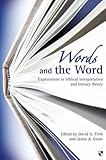 Words and the Word : explorations in biblical interpretation and literary theory