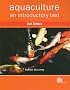 Aquaculture: An Introductory Text