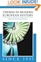 Themes in Modern European History since 1945 (Themes in Modern European History Series)
