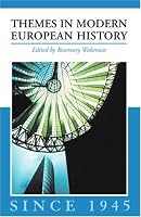 Themes in European History Since 1945 (Themes in Modern Europeanhistory)