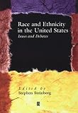 Race and Ethnicity in the United States: Issues and Debates