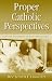 Books : Proper Catholic Perspectives