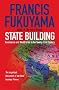 State Building: Governance and World Order in the 21st Century: Governance and World Order in the Twenty-first Century