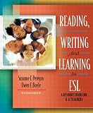 Reading, Writing and Learning in ESL: A Resource Book for K-12 Teachers (4th Edition)