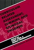 Curriculum Related Assessment: Cummins and Bilingual Children (Bilingual Education and Bilingualism)